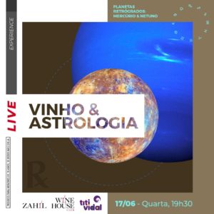 Vinho e Astrologia - Mercúrio e Netuno retrógrados