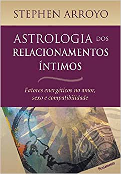 Astrologia dos Relacionamentos Íntimos