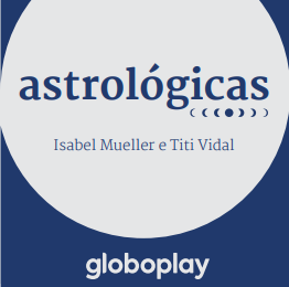O Podcast Astrológicas está no ar!