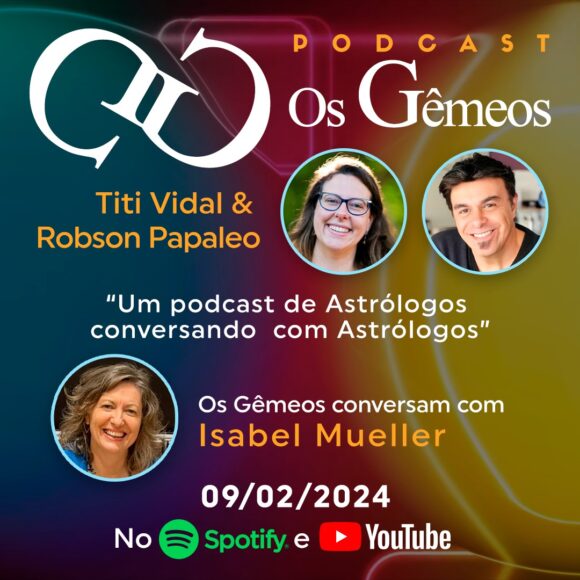 Podcast Os Gêmeos: Titi Vidal e Robson Papaleo recebem Isabel Mueller