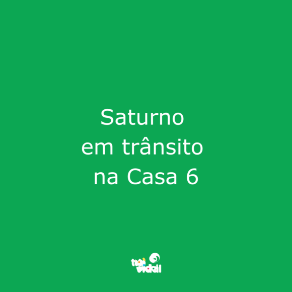 Saturno na casa 6 e a organização da rotina