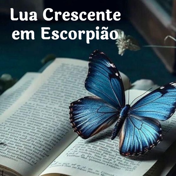 LUA CRESCENTE EM ESCORPIÃO