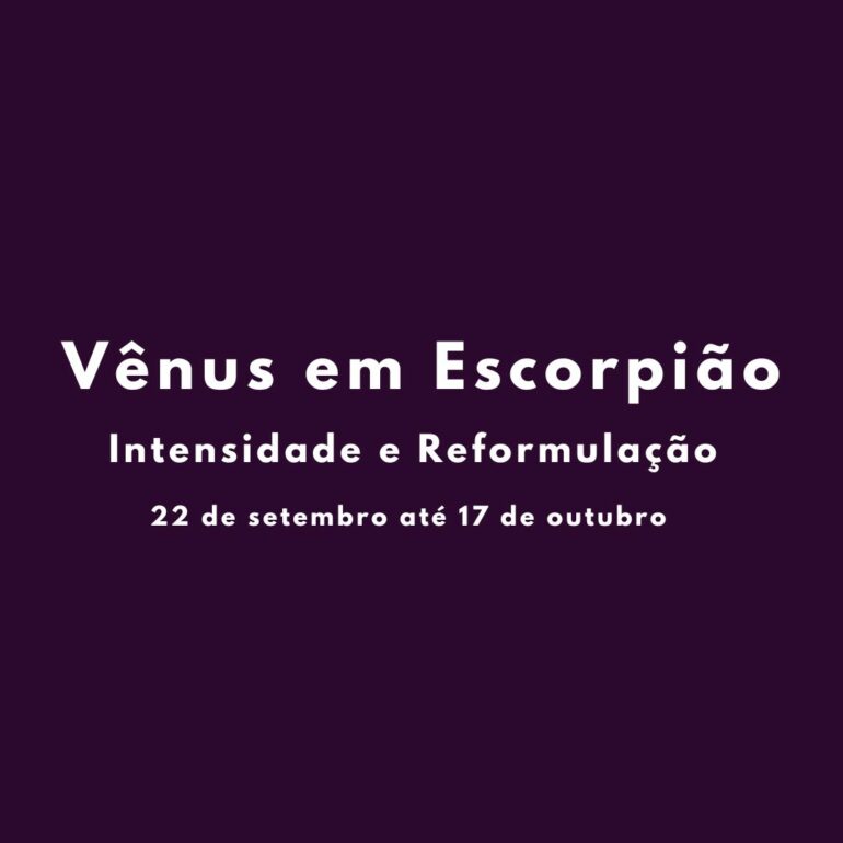 VÊNUS EM ESCORPIÃO