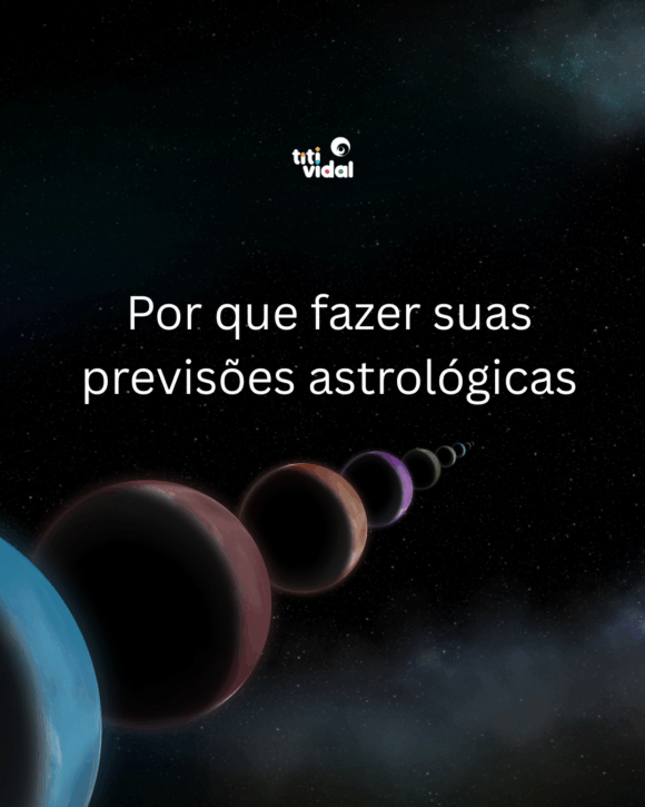 Por que fazer suas previsões astrológicas