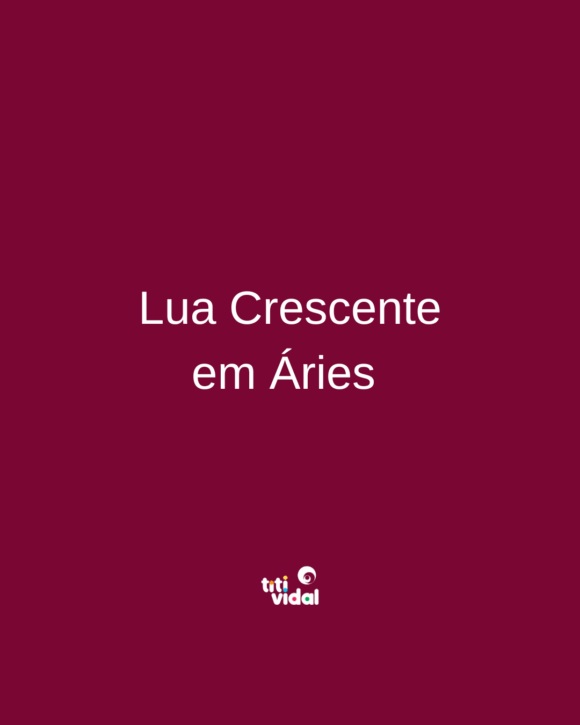 Lua crescente em Áries