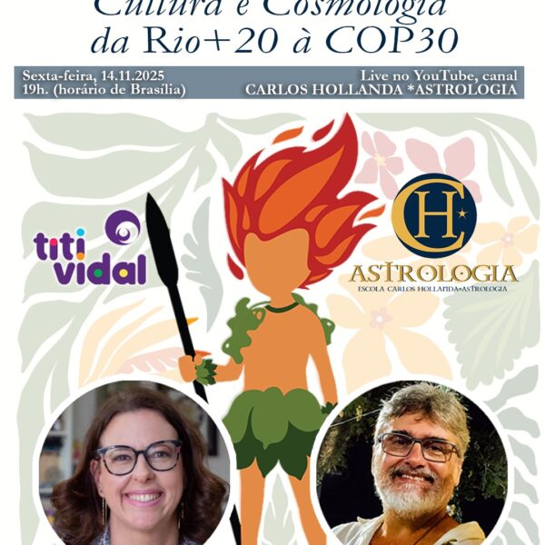 Astrologia e Meio Ambiente: Cultura e Cosmologia - da Rio + 20 à COP 30