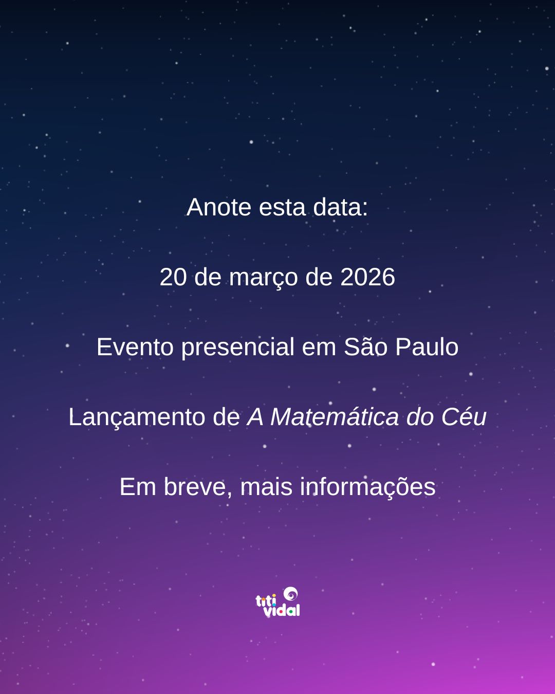 Evento presencial de lançamento de A Matemática do Céu