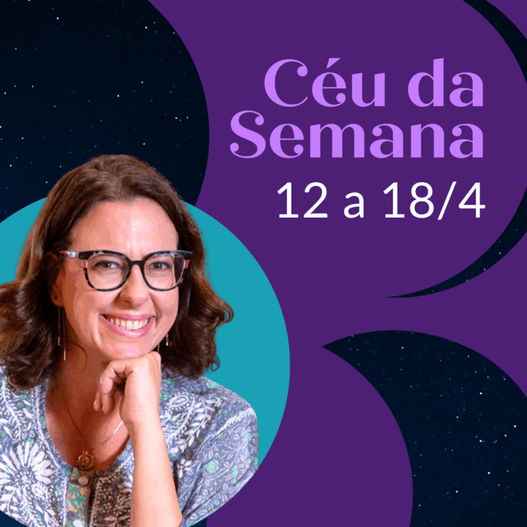 De Papo pro Céu: Céu da Semana de 12 a 18 de abril de 2026