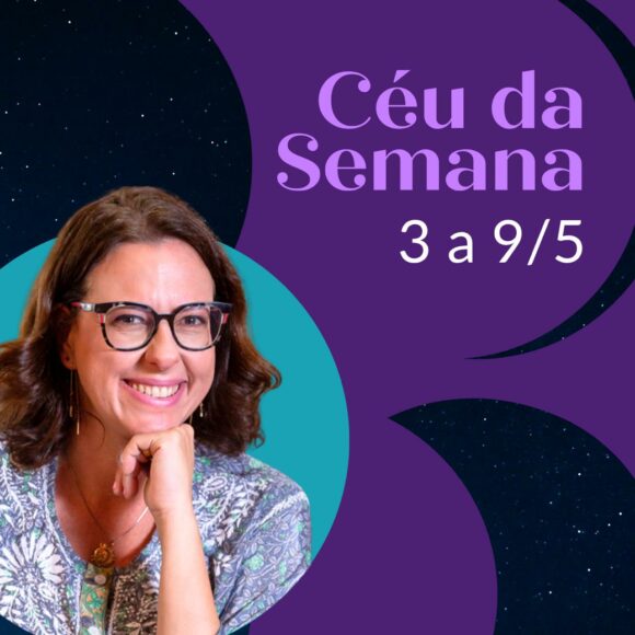 De Papo pro Céu: Céu da Semana de 3 a 9 de maio de 2026